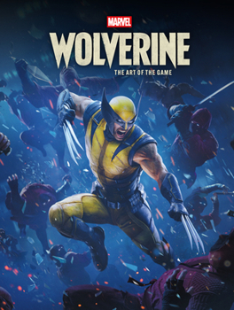 Hardcover Marvel's Wolverine: The Art of the Game Book