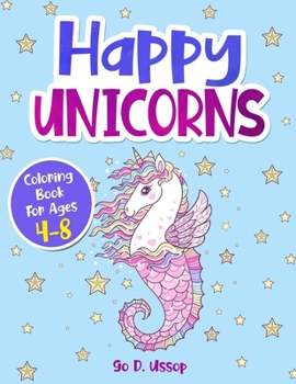 Paperback Happy Unicorns: Coloring Book For Ages 4-8, 43 Unique Designs! Book