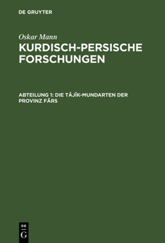 Hardcover Kurdisch-persische Forschungen, Abteilung 1, Die Tâjîk-Mundarten der Provinz Fârs [German] Book