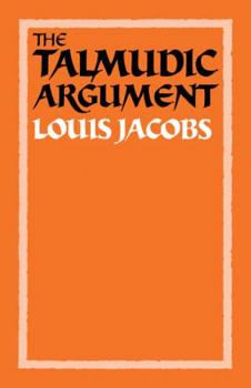 Paperback The Talmudic Argument: A Study in Talmudic Reasoning and Methodology Book