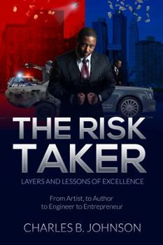 Paperback The Risk Taker: Layers and Lessons of Excellence Book