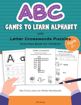Paperback ABC Game to Learn Alphabet with Letter Crosswords Puzzles Activities Book for Children Ages 6+: My First Learn to Write Workbook Book