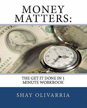 Paperback Money Matters: : The Get It Done in 1 Minute Workbook Book