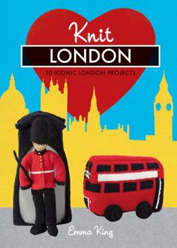 Hardcover Knit London: 10 Iconic London Projects Book
