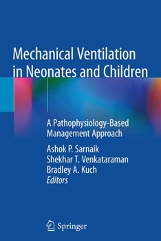 Paperback Mechanical Ventilation in Neonates and Children: A Pathophysiology-Based Management Approach Book