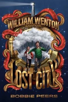 William Wenton and the Lost City - Book #3 of the William Wenton