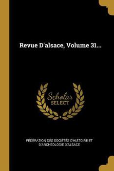 Paperback Revue D'alsace, Volume 31... [French] Book