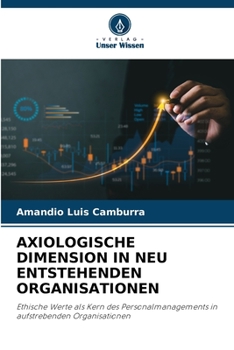 Paperback Axiologische Dimension in Neu Entstehenden Organisationen [German] Book