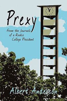 Paperback Prexy: From the Journals of a Rookie College President Book