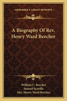 Paperback A Biography Of Rev. Henry Ward Beecher Book