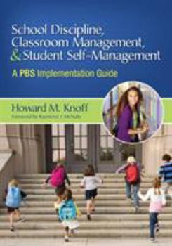 Paperback School Discipline, Classroom Management, and Student Self-Management: A PBS Implementation Guide Book