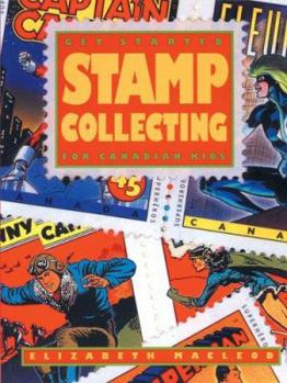 Paperback Get Started: Stamp Collecting for Canadian Kids Book