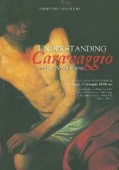 Paperback Understanding Caravaggio and His Art in Malta Book