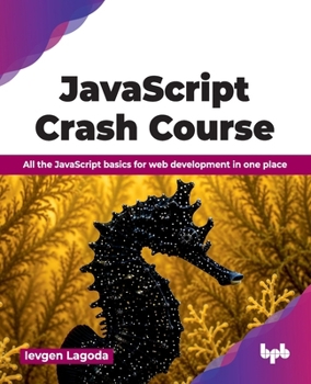 Paperback JavaScript Crash Course: All the JavaScript basics for web development in one place (English Edition) Book
