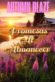 Paperback Promises At Sunrise: Spanish Edition [Spanish] Book