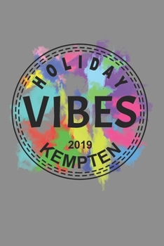Notizbuch A5 (6X9zoll) Kariert 120 Seiten: Good Holiday Vibes Kempten Urlaub 2019