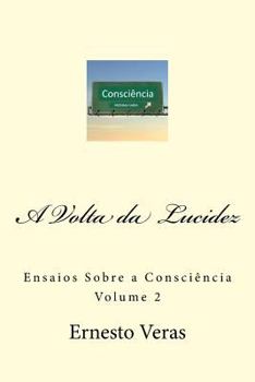 Paperback A Volta da Lucidez: Ensaios Sobre a Consciência [Portuguese] Book