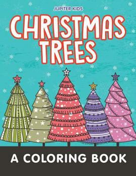 Paperback Christmas Trees (A Coloring Book) Book