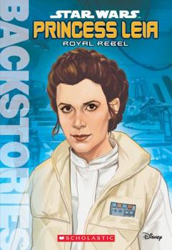 Paperback Princess Leia: Royal Rebel (Backstories) Book