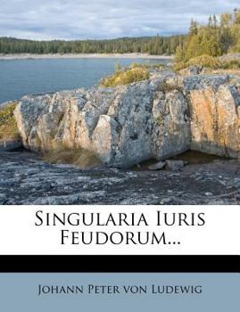 Paperback Singularia Iuris Feudorum... [Latin] Book