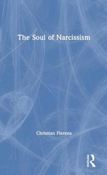 Hardcover The Soul of Narcissism Book