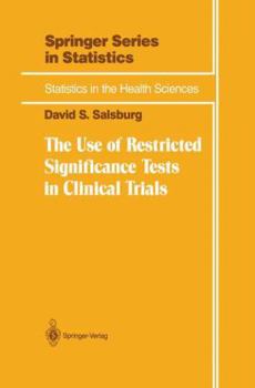 Hardcover The Use of Restricted Significance Tests in Clinical Trials Book