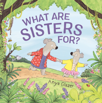 Library Binding What Are Sisters For? Book
