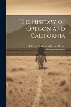 Paperback The History of Oregon and California Book