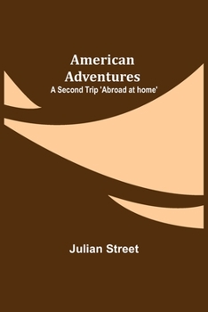 Paperback American Adventures: A Second Trip 'Abroad at home' Book