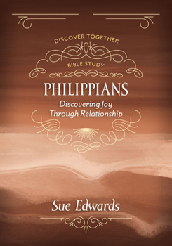 Paperback Philippians: Discovering Joy Through Relationship Book