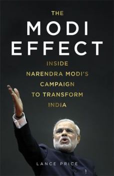 Paperback The Modi Effect: Inside Narendra Modi's Campaign to Transform India Book