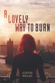 A Lovely Way to Burn - Book #1 of the Plague Times Trilogy