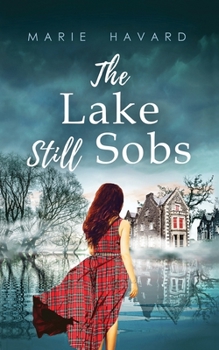 Paperback The Lake Still Sobs: The secret of Lochan Wynd Book