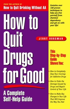 Paperback How to Quit Drugs for Good: A Complete Self-Help Guide Book