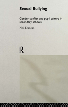 Hardcover Sexual Bullying: Gender Conflict and Pupil Culture in Secondary Schools Book