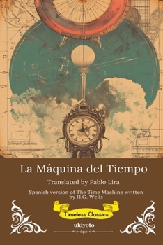 Paperback La Máquina del Tiempo Spanish Translation of The Time Machine [Spanish] Book