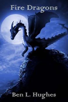 Fire Dragons - Book #1 of the Dragon Adventure Series 2