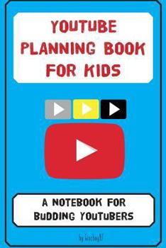 Paperback YouTube Planning Book for Kids: a notebook for budding YouTubers. Book