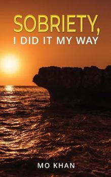Paperback Sobriety, I Did It My Way Book