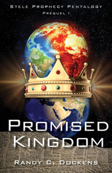 Paperback Promised Kingdom: Stele Prophecy Pentalogy, Prequel 1 Book