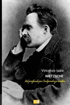 Paperback Nietzsche - dal profondo per l'indipendenza emotiva [Italian] Book