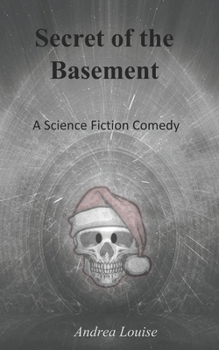 Paperback Secret of the Basement: A Science Fiction Comedy Book