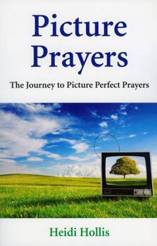 Paperback Picture Prayers: The Journey to Picture Perfect Prayers Book