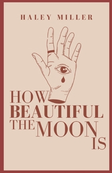 Paperback How Beautiful the Moon Is Book