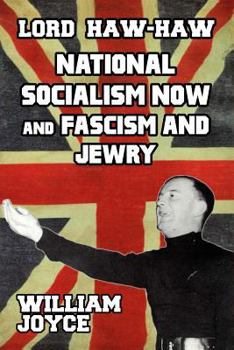 Paperback Lord Haw Haw National Socialism Now and Fascism and Jewry Book