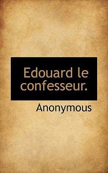 Paperback Edouard Le Confesseur. [French] Book