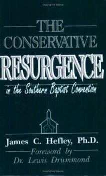Paperback The Conservative Resurgence in the Southern Baptist Convention Book