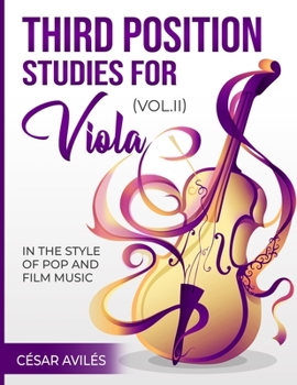 Paperback Third Position Studies for Viola, Vol. II: In the Style of Pop and Film Music Book