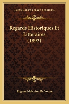 Regards Historiques Et Littéraires...