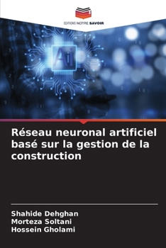 Réseau neuronal artificiel basé sur la gestion de la construction (French Edition)